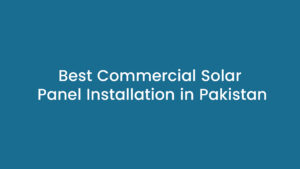 Commercial solar panel installation on a corporate building in Lahore