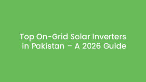 Top on-grid solar inverters installed in Pakistan