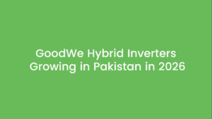 goodwe hybrid inverter installation in pakistan