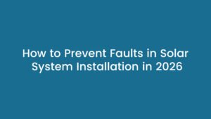 solar system fault prevention installation guide pakistan