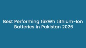 16kWh LiFePO₄ battery for hybrid solar system Pakistan