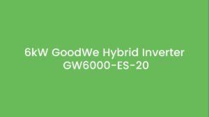 6kW GoodWe Hybrid Inverter GW6000-ES-20